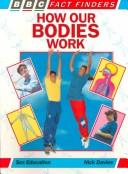 How Our Bodies Work