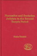 Normative and Sectarian Judaism in the Second Temple Period