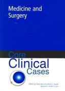 Core Clinical Cases in General Medicine & Surgery