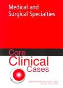 Core clinical cases in medical and surgical specialities