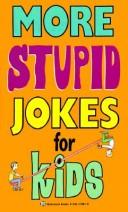 More Stupid Jokes for Kids