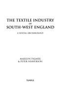 Textile Industry of the South-West England: A Social Archaeology