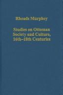 Studies on Ottoman Society and Culture, 16th-18th Centuries