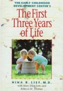 The first three years of life