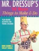 Mr. Dressup's 50 More Things to Make and Do