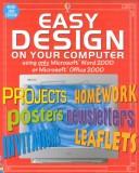 Easy Design on Your Computer: Word 2000