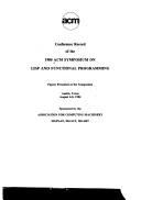 Conference record of the ACM Symposium on LISP and Functional Programming