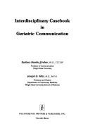 Interdisciplinary Casebook in Geriatric Communication