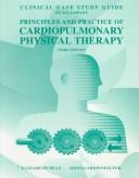 Clinical Case Study Guide to Accompany Principles and Practice of Cardiopulmonary Physical Therapy