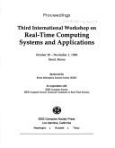 Proceedings [ofthe] Third International Workshop on Real-Time Computing Systems and Applications, October 30-November 1, 1996, Seoul, Korea