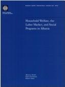 Household Welfare, the Labor Market, and Public Programs in Albania (World Bank Technical Paper)