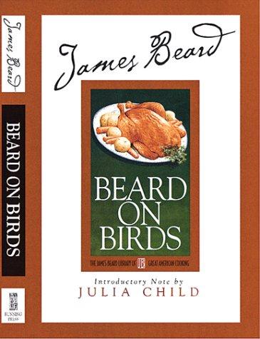 James Beard's Beard on Birds