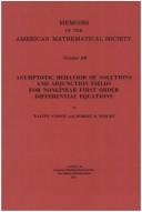 Asymptotic Behavior of Solutions and Adjunction Fields for Nonlinear First Order Differential Equations