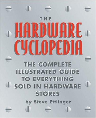 The hardware cyclopedia
