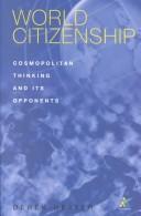 World Citizenship: Cosmopolitan Thinking and Its Opponents