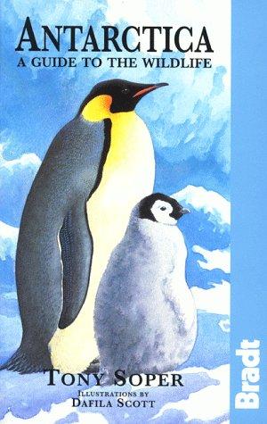 Antarctica : a guide to the wildlife
