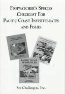 Fishwatcher's Species Checklist for Pacific Coast Invertebrates and Fishes