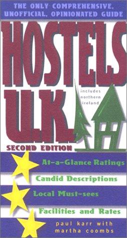 Hostels U.K.: The Only Comprehensive, Unofficial, Opinionated Guide