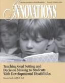 Teaching Goal Setting and Decision Making to Students With Developmental Disabilities