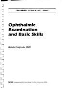 Ophthalmic Examination and Basic Skills