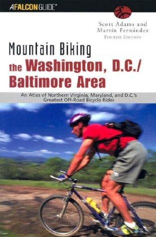 Mountain Biking the Washington, D.C./Baltimore Area, 4th