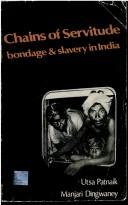 Chains of Servitude: Bondage and Slavery in India