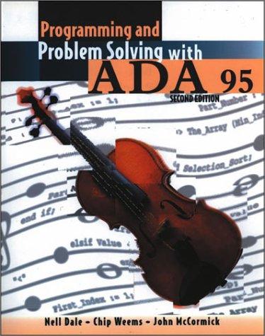 Programming and Problem Solving with Ada 95
