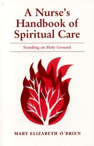 A Nurse's Handbook of Spiritual Care