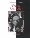 Heroes & Villains: Oskar Schindler