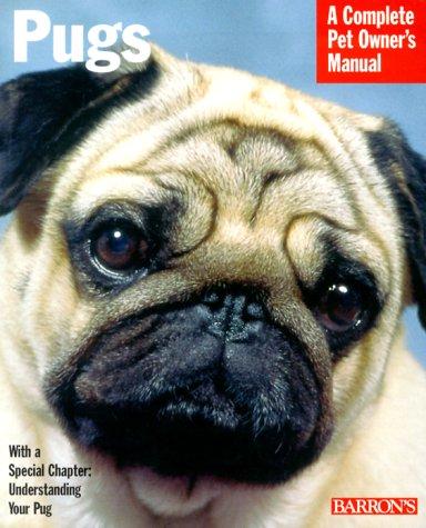 Pugs (Complete Pet Owner's Manuals)