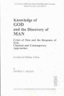 Knowledge of God and the Discovery of Man: Crisis of Man and the Response of God, Classical and Contemporary Approaches