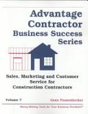 Sales, Marketing and Customer Service for Construction Contractors (Advantage Contractor Business Success, Vol 7)