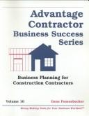 Business Planning for Construction Contractors (Advantage Contractor Business Success, Vol 10)