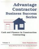 Cash and Finance in Construction Contracting (Advantage Contractor Business Success, Vol 4)