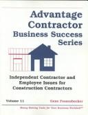Independent Contractor and Employee Issues for Construction Contractors (Advantage Contractor Business Success, Vol 11)