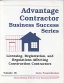 Licensing, Registration, and Regulations Affecting Construction Contractors (Advantage Contractor Business Success, Vol 15)