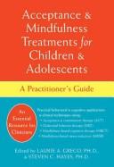 Acceptance & Mindfulness Treatments for Children & Adolescents