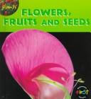 Flowers, Fruits and Seeds