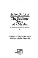 SUBLIME SONG OF A MAYBE = HET SUBLIEME LIED VAN EEN MISSCHIEN; TRANS. BY WILLEM GROENEEWEGEN