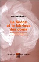 La scene et la fabrique des corps, eshnoscenologiedu spectacle vivant en occident, 5e siecle av. j.c