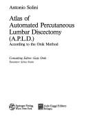 Atlas of Automated Percutaneous Lumbar Discectomy (A.P.L.D.)
