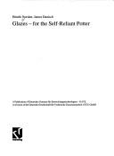 Glazes for the Self-Reliant Potter