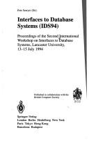 Interfaces to Database Systems (IDS94): Proceedings of the Second International Workshop on Interfaces to Database Systems, Lancaster University, 13-15 July 1994