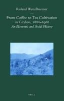 From Coffee to Tea Cultivation in Ceylon, 1880-1900