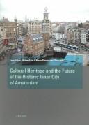 Cultural Heritage and the Future of the Historic Inner City of Amsterdam