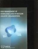Risk Management of Knowledge Loss in Nuclear Industry Organizations