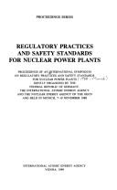 Regulatory Practices and Safety Standards for Nuclear Power Plants