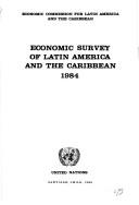 Economic Survey of Latin America and the Caribbean, 1984