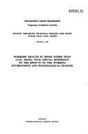 Workers' Health in Mines Other Than Coal Mines With Special Reference to the Effects of the Working Environment and of Technological Changes