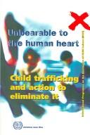 Unbearable to the Human Heart